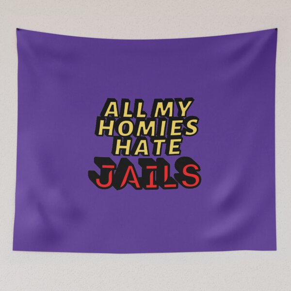 Item preview, All my homies hate Jails designed and sold by Showmee.