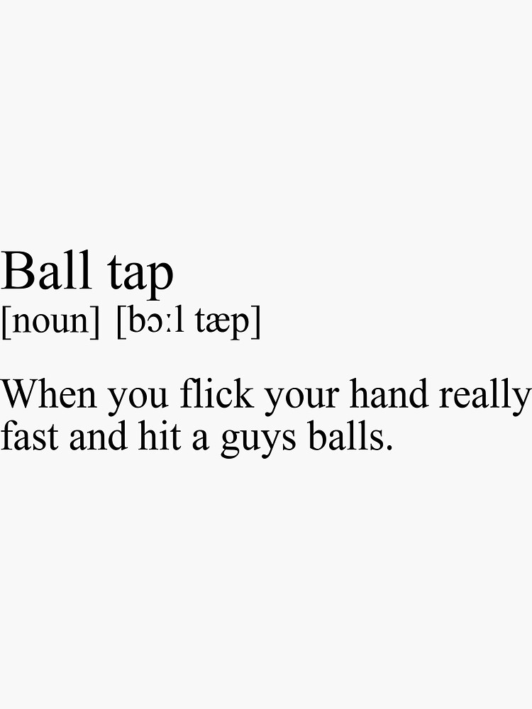 "Ball Tap Definition Quote" Sticker for Sale by gholtzap Redbubble