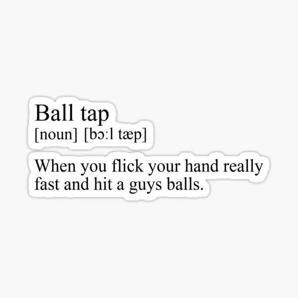 "Ball Tap Definition Quote" Sticker for Sale by gholtzap Redbubble