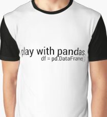 I Play with Pandas. Graphic T-Shirt