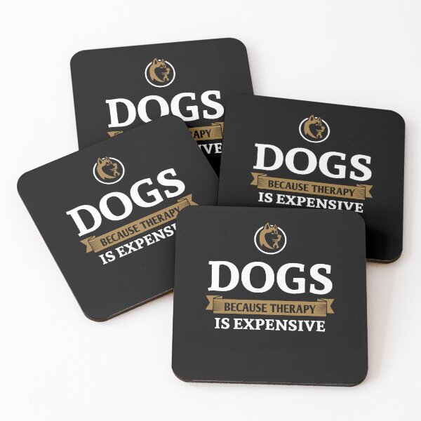 Item preview, Dogs because therapy is expensive  designed and sold by Star Dogs.
