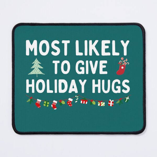 Item preview, Most Likely To Give Holiday Hugs Family Christmas designed and sold by Benchamart.
