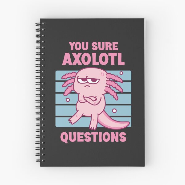 Item preview, Funny You Sure Axolotl Questions Pun designed and sold by rustydoodle.