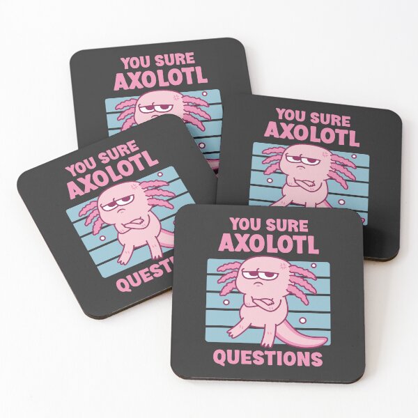 Item preview, Funny You Sure Axolotl Questions Pun designed and sold by rustydoodle.