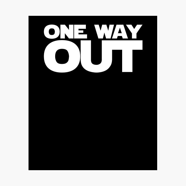 Item preview, One way out designed and sold by TessaEste.