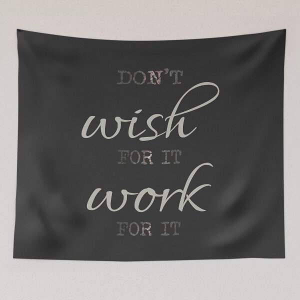 Item preview, Don't Wish for it, Work for it  designed and sold by DogLifeCo.
