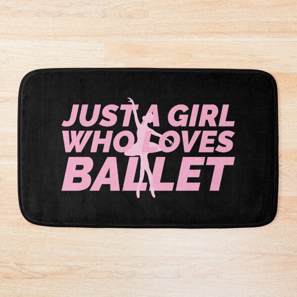 Item preview, Just A Girl Who Loves Ballet designed and sold by Styler Design.