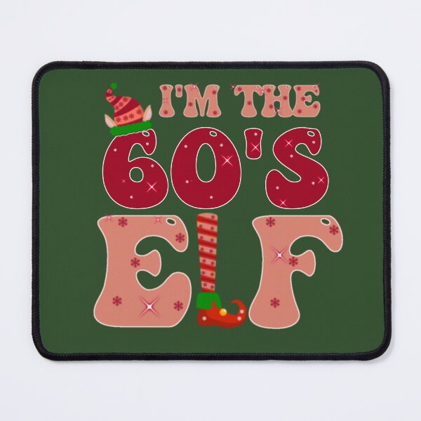 Item preview, i'm the 60's elf,christmas elf,the elf,i'm the elf,christmas funny elf,elf matching family,elf movie designed and sold by cutedream.