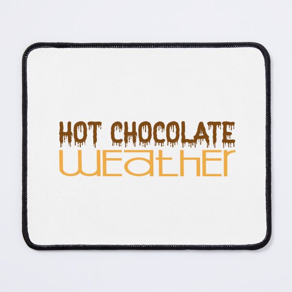 Item preview, Hot chocolate weather designed and sold by TeeEagle.