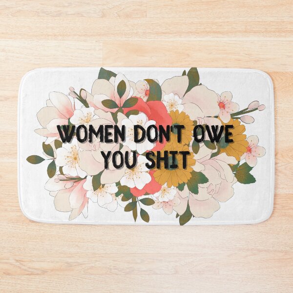 Item preview, Women Don't Owe You Shit Anything Flowers Quote Feminine Retro Vintage Feminism designed and sold by marie-inks.