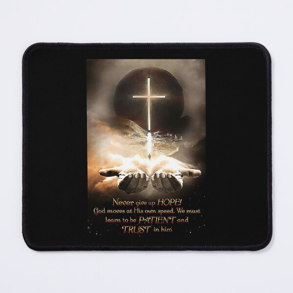 Item preview, Christian - Never Give Up Hope god moves at his own speed trust in him designed and sold by ADAMANDREWSAU.