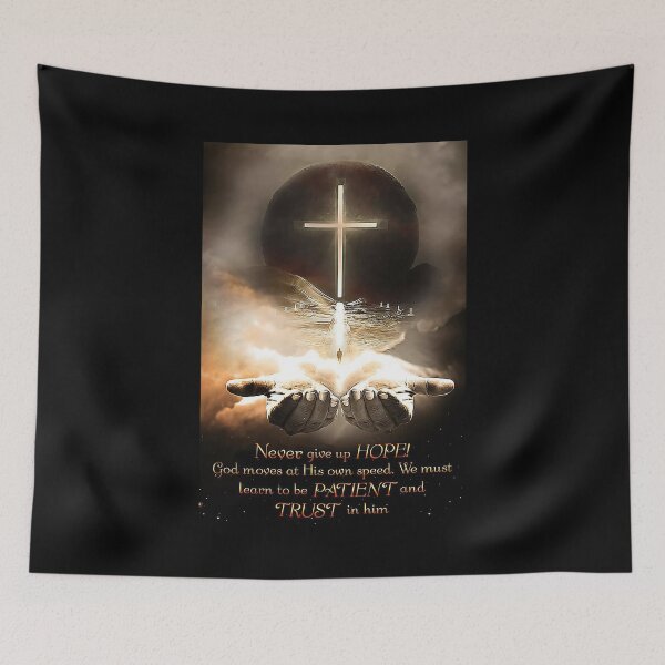 Item preview, Christian - Never Give Up Hope god moves at his own speed trust in him designed and sold by ADAMANDREWSAU.