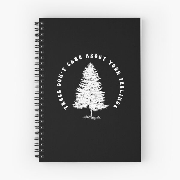 Item preview, Trees Don't Care About Your Feelings designed and sold by diip.