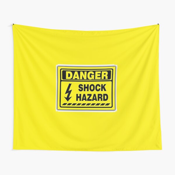 Danger Shock Hazard, danger, peril, menace, jeopardy, gravity #DangerShockHazard #danger #peril #menace #jeopardy #gravity Tapestry