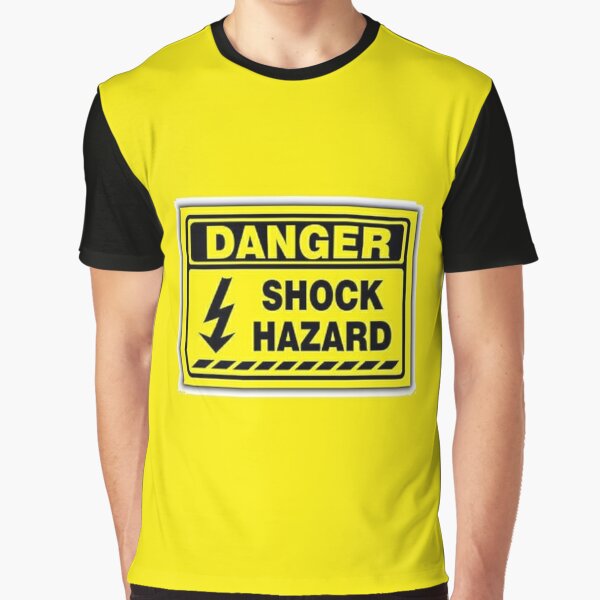 Danger Shock Hazard, danger, peril, menace, jeopardy, gravity #DangerShockHazard #danger #peril #menace #jeopardy #gravity Graphic T-Shirt