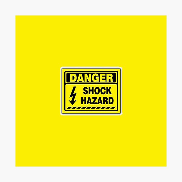 Danger Shock Hazard, danger, peril, menace, jeopardy, gravity #DangerShockHazard #danger #peril #menace #jeopardy #gravity Photographic Print
