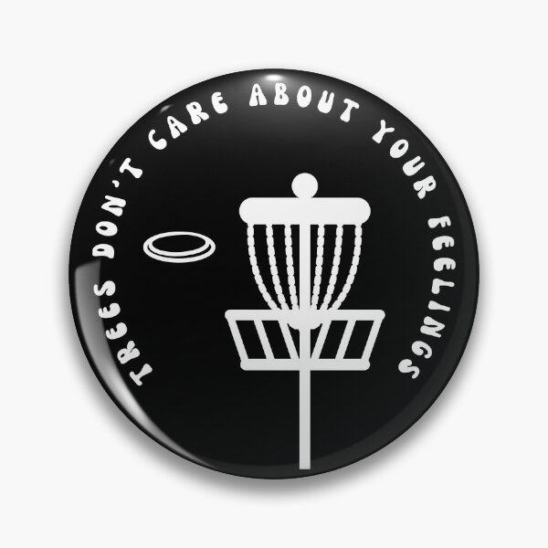 Item preview, Disc Golf Trees Don't Care About Your Feelings designed and sold by diip.
