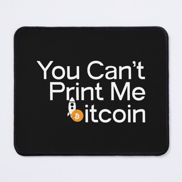 Item preview, You can't print me Bitcoin designed and sold by OHNS Corner.