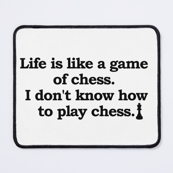 Item preview, Life is like a game of chess designed and sold by muchhappier.