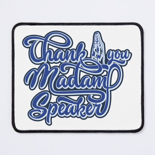 Item preview, Thank You Madam Speaker designed and sold by OmmeDesigns.