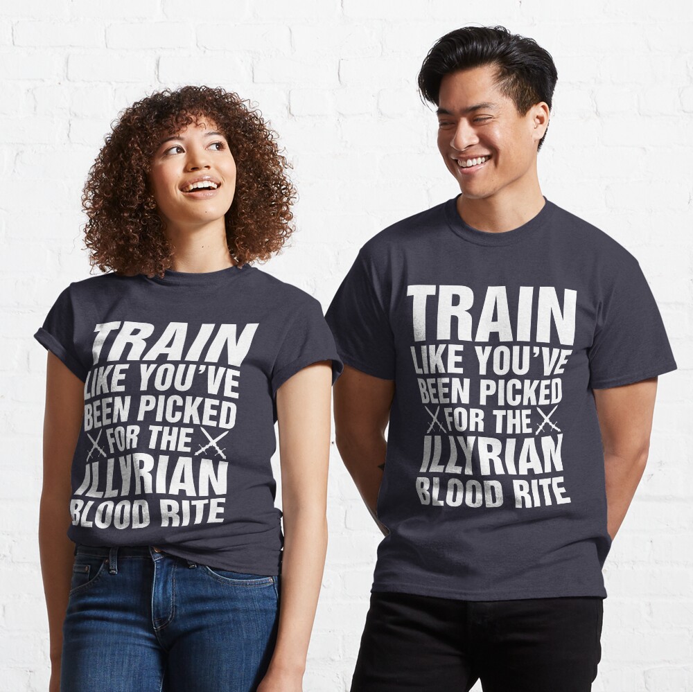 A Court of Mist and Fury, Illyrian Warriors, Rhysand, Feyre, Feysand, Train Like Classic T-Shirt