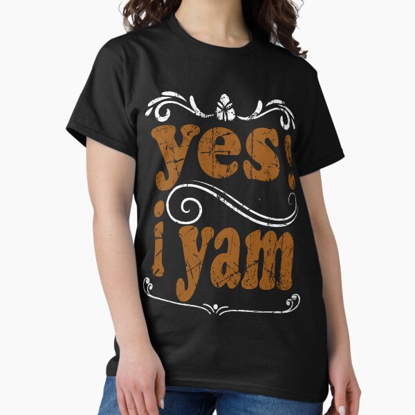 Item preview, yes i yam, yes i yam thanksgiving designed and sold by AJB ⭐⭐⭐⭐⭐✔️.