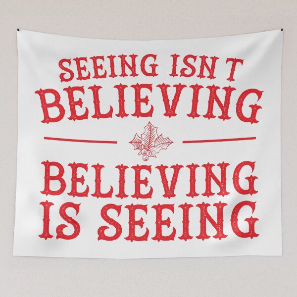 Item preview, Seeing Isn't Believing, Believing Is Seeing designed and sold by kjanedesigns.