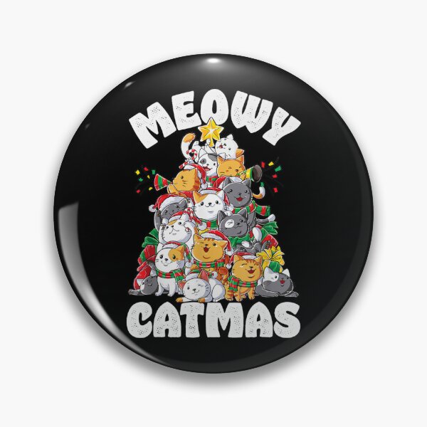 Meowy Catmas - Merry Christmas Catmas Cat Christmas Tree Pin