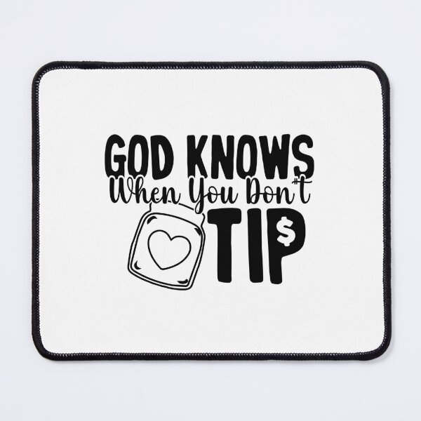 Item preview, God Knows When You Don't Tip Funny Gift For Women Mother designed and sold by ZETTIF ⭐⭐⭐⭐⭐.