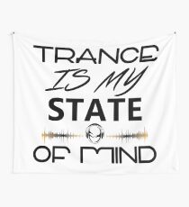 Trance Is My State Of Mind Wall Tapestry