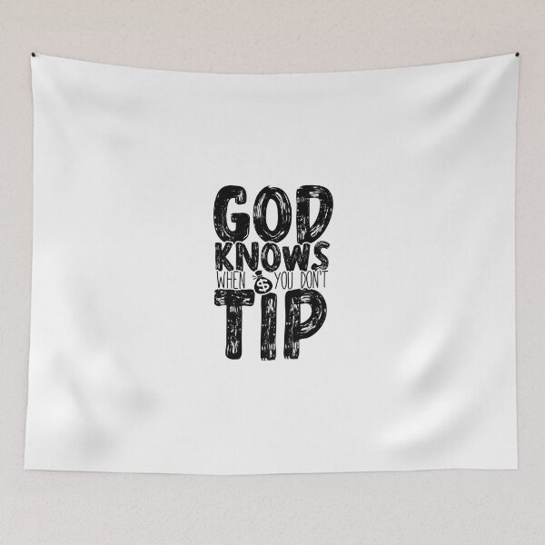 Item preview, God Knows When You Don't Tip - Funny Job Occupation designed and sold by ZETTIF ⭐⭐⭐⭐⭐.