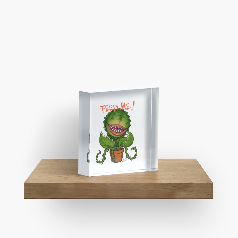 Mean Green Mother FEED ME ! Acrylic Block