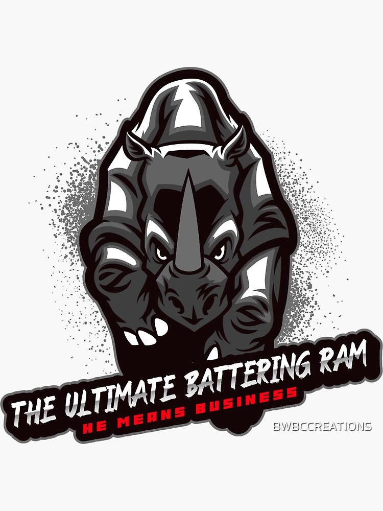 "Rhino - The Ultimate Battering Ram means business " Sticker for Sale