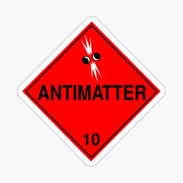 "Antimatter Hazardous! Sticker" Sticker for Sale by Lion9u9 Redbubble