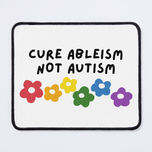 Item preview, Cure Ableism, Not Autism designed and sold by mydoodlesateme.