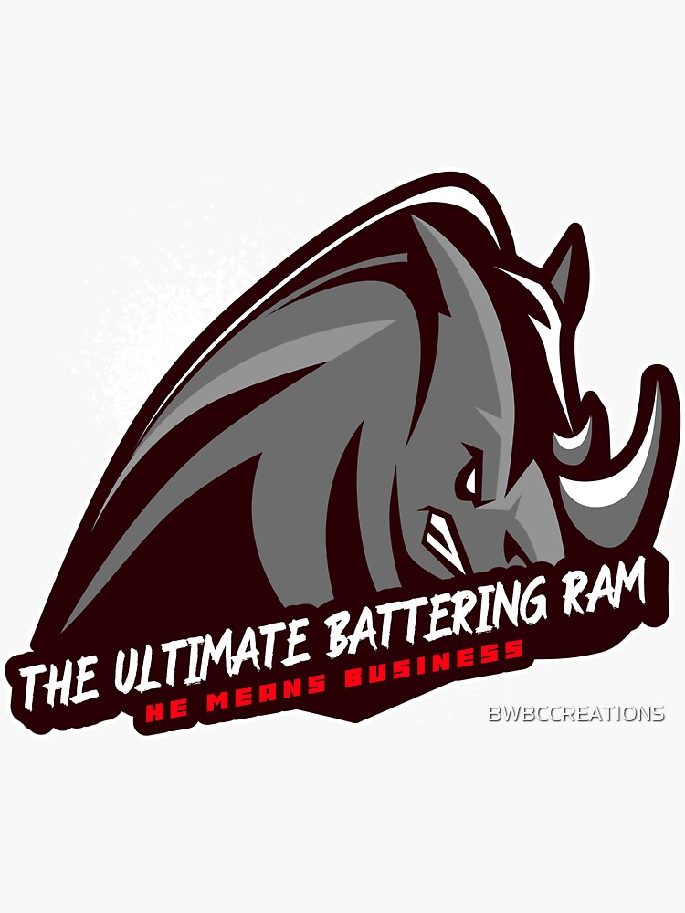 "Rhino - The Ultimate Battering Ram means business " Sticker for Sale