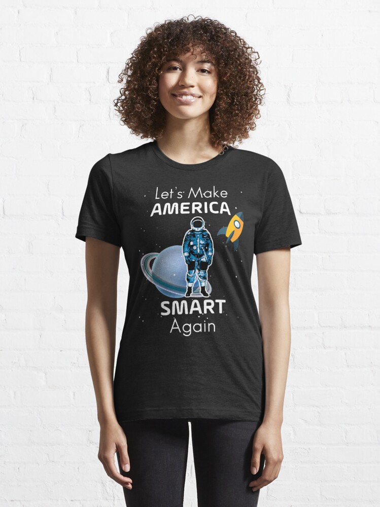 Science T Shirt-Let's Make America Smart Again for Men" Essential for Sale by Anna0908 | Redbubble