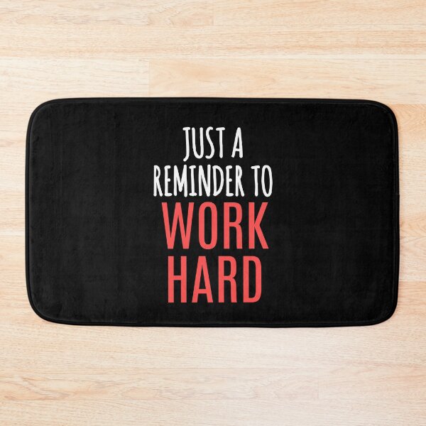 Item preview, Just a reminder to work hard : Motivational Quote designed and sold by EnzoVectorism.