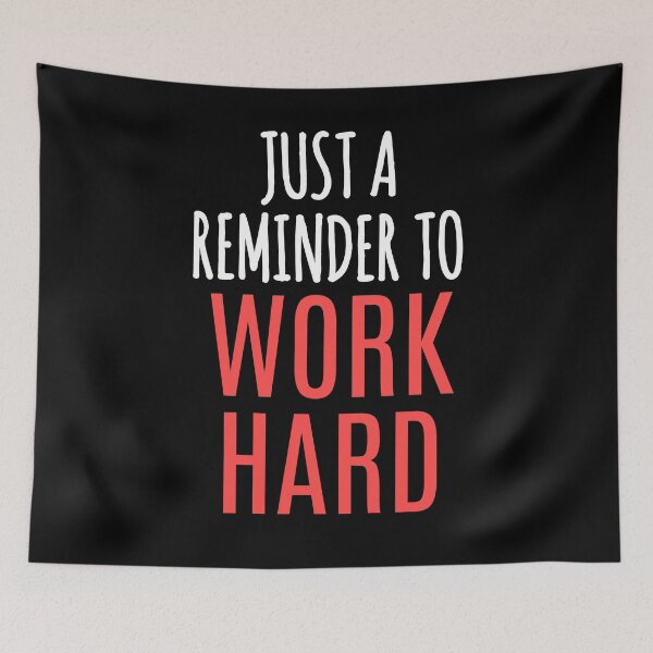 Item preview, Just a reminder to work hard : Motivational Quote designed and sold by EnzoVectorism.