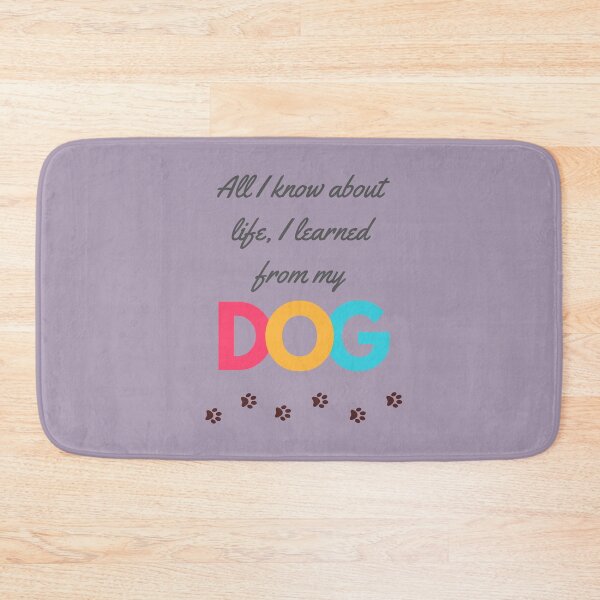 Item preview, All I know about life I learned from my dog designed and sold by kookycomet.