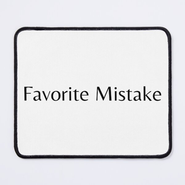 Item preview, Favorite Mistake designed and sold by cosygal.