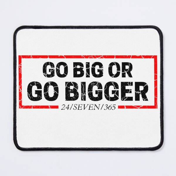Item preview, Go Big Or Go Bigger 24/SEVEN/365 white background distressed designed and sold by KingsManKind.
