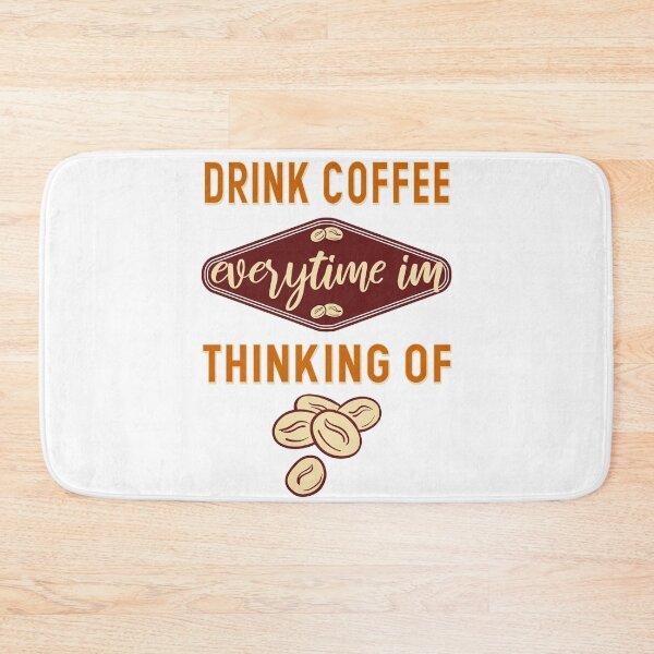 Item preview, Drink coffee everytime i'm thinking of - Coffee Lovers designed and sold by Blonc-ou.