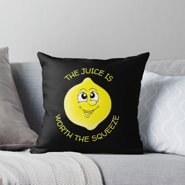 Item preview, The Juice Is Worth The Squeeze designed and sold by QuotesAreFun.