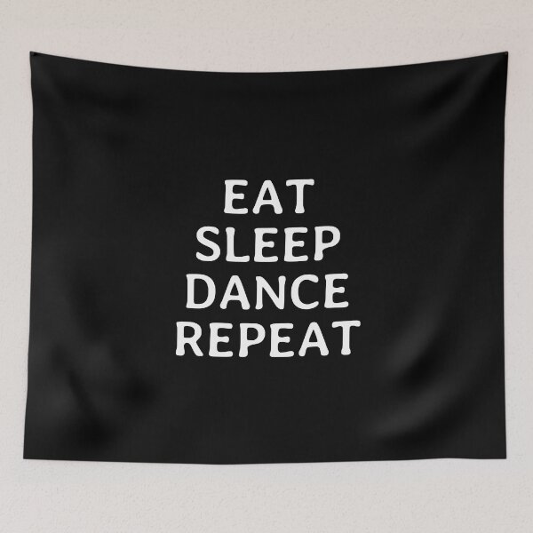 Item preview, Eat Sleep Dance Repeat - Funny Minimalistic Saying designed and sold by FunnyHomeQuotes.