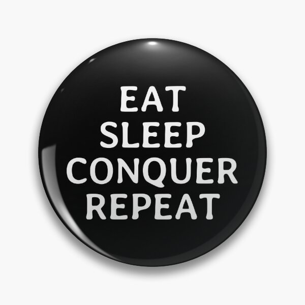 Item preview, Eat Sleep Conquer Repeat - Funny Minimalistic Saying designed and sold by FunnyHomeQuotes.