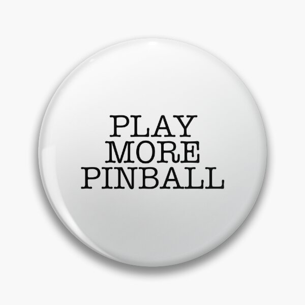 Item preview, Play More Pinball Design designed and sold by Bornint Designs.
