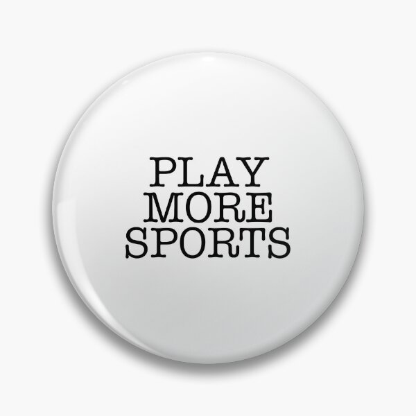 Item preview, Play More Sports Design designed and sold by Bornint Designs.