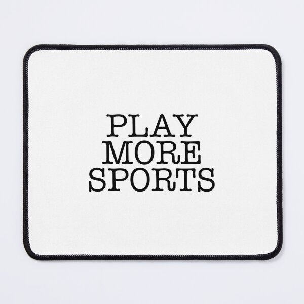 Item preview, Play More Sports Design designed and sold by Bornint Designs.