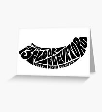 13th Floor Elevators Houston Music Theatre (black) Greeting Card